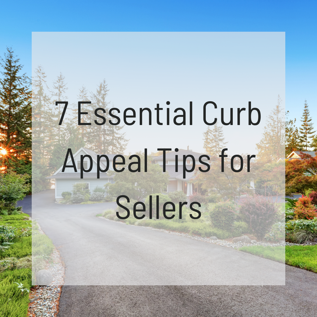 7 Essential Curb Appeal Tips for Sellers